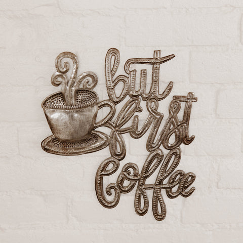 But First Coffee Metal Art