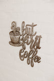 But First Coffee Metal Art
