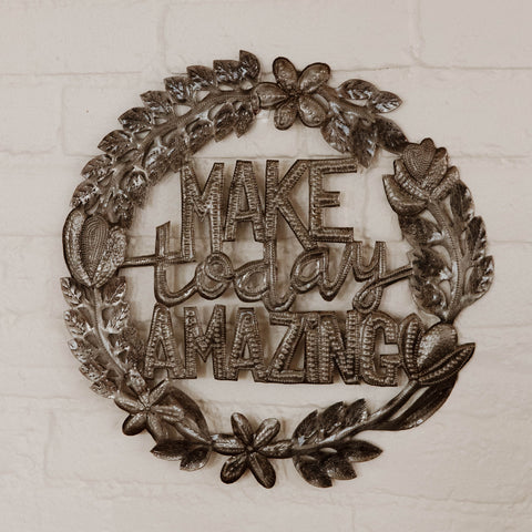 Make Today Amazing Metal Art