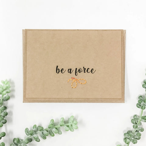 Be a Force Greeting Card