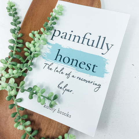 Painfully Honest